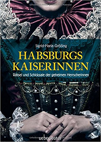 BuchCover  Größing  Habsburgs Kaiserinnen