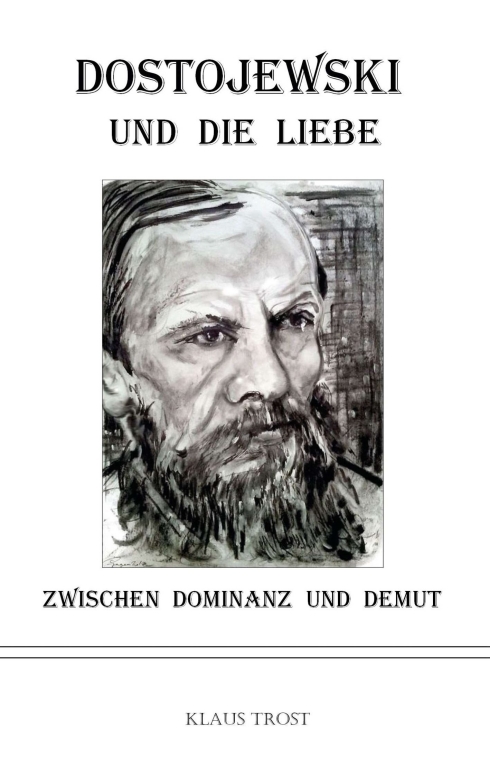 Buchcover Trost, Dostojewski Und Die Liebe
