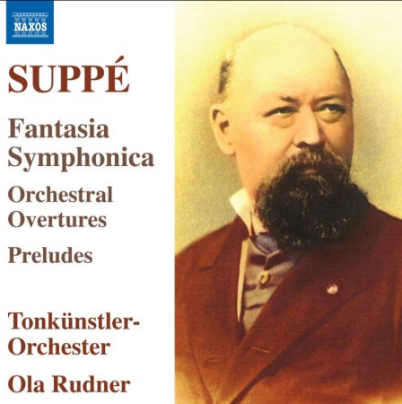 Franz von Suppé Orchestral Works, Tonkunstler Orchestra, Ola Rudner, Naxos direction, 8.574538Online Merker